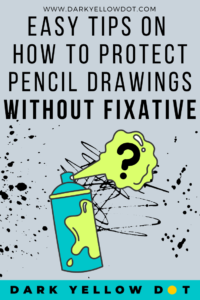 How To Spray Drawings with Fixative