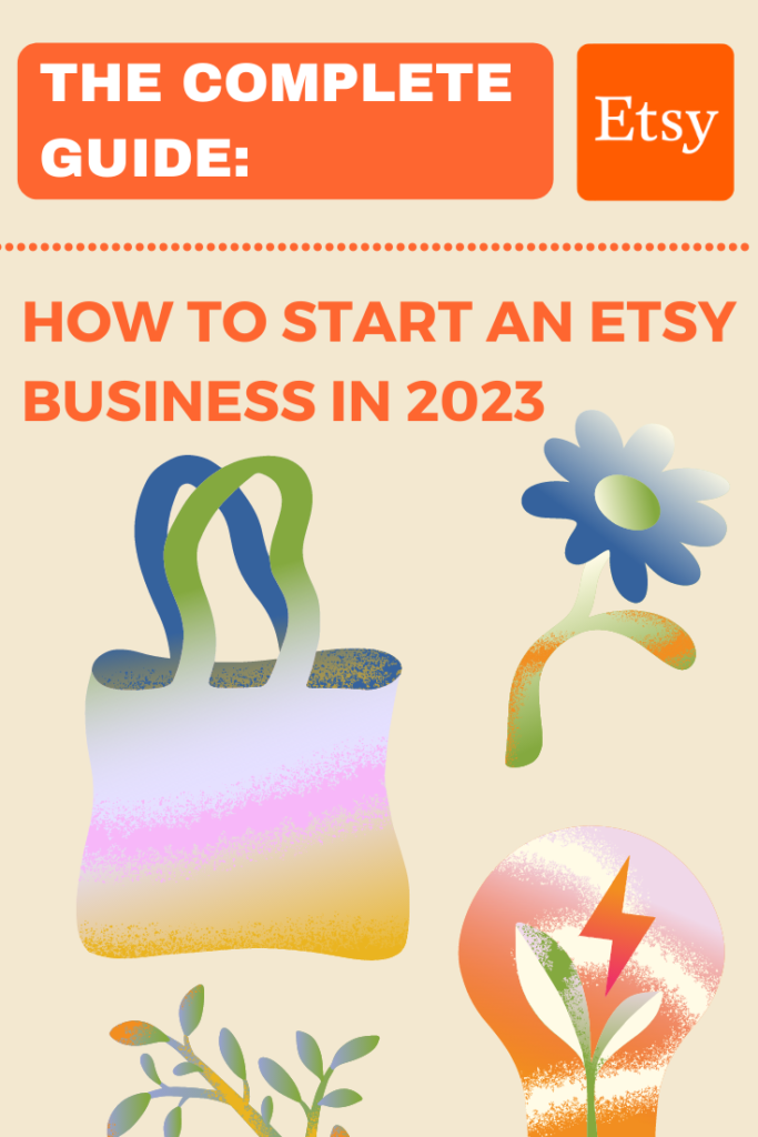 The Complete Guide: How To Start An Etsy Business In 2024